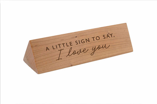 Wooden Desk Sign 'A Little Sign To Say I Love You' | Gift For Her | Gift For Him | Office Sign | Engraved Gift