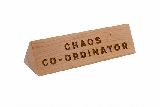 Wooden Desk Sign 'Chaos Co-ordinator' | Gift For Her | Gift For Him | Office Sign | Engraved Gift