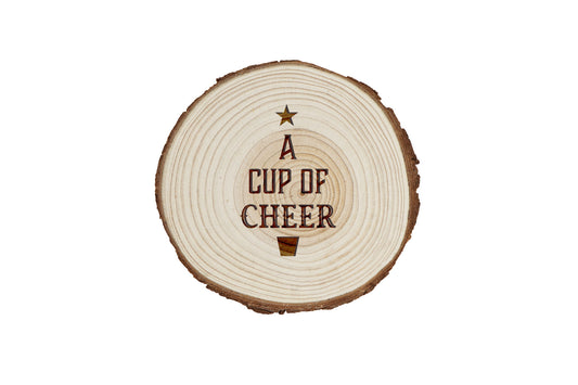 A Cup of Cheer Wooden Log Coaster | Seasonal Christmas Table Decor | Festive Drink | Kitchen Accessory