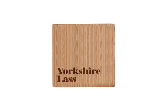 Square Oak Coaster - 'Yorkshire Lass' | Homeware | Humour Gift | Novelty Gift