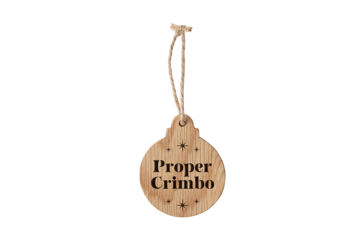 Engraved Oak Christmas Bauble - Proper Crimbo Festive Ornament