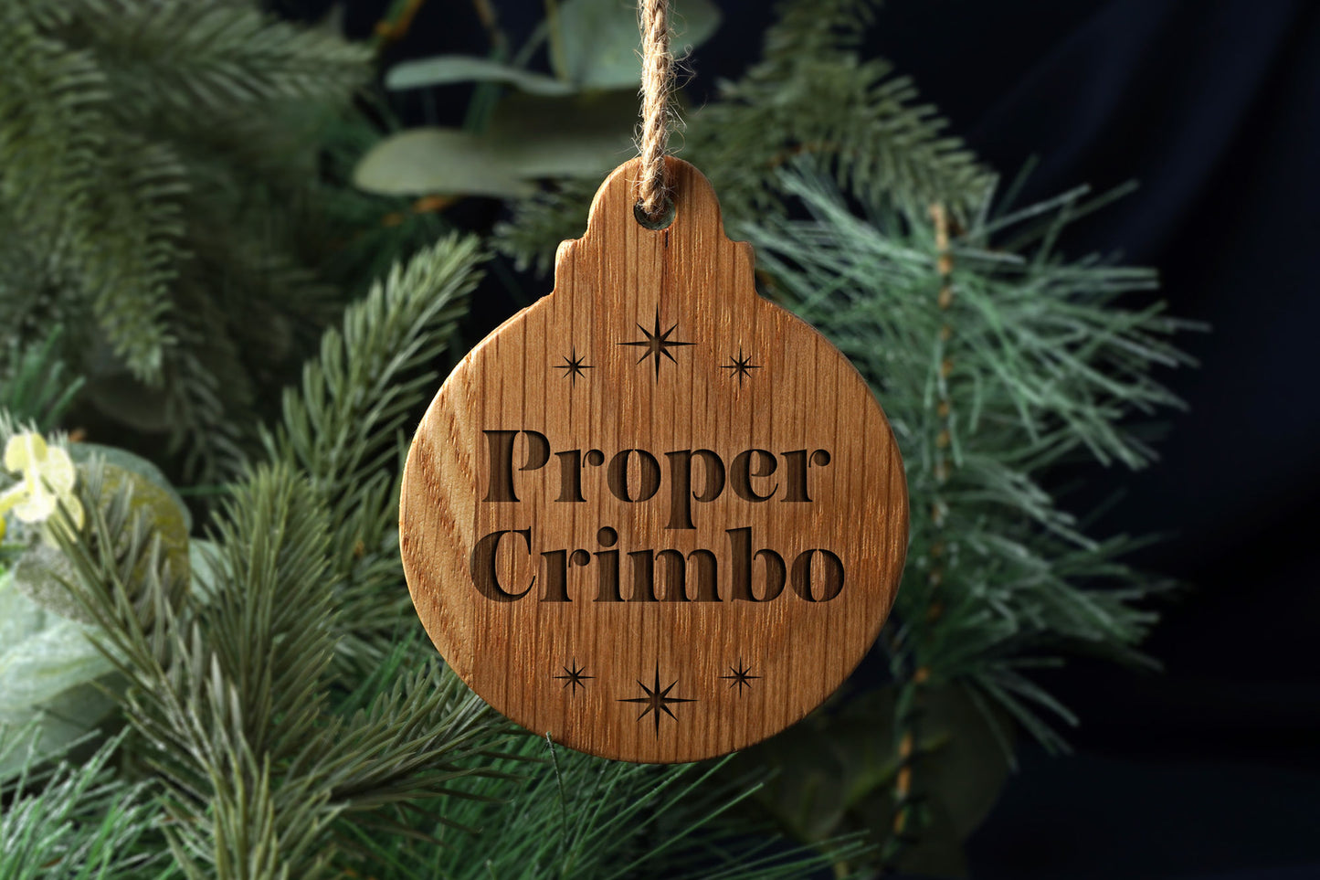 Engraved Oak Christmas Bauble - Proper Crimbo Festive Ornament