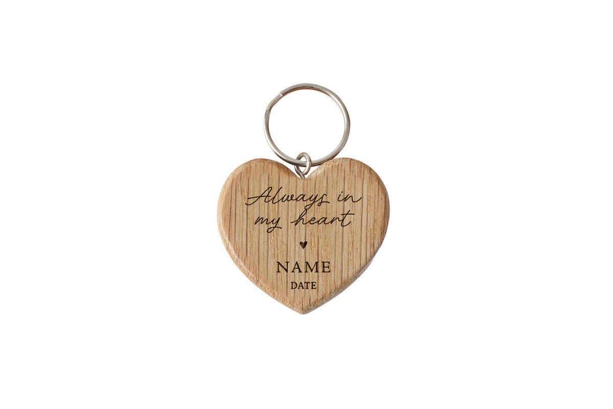 Personalised 'Always In My...' Oak Heart Keyring | Sentiment | Memory Gift