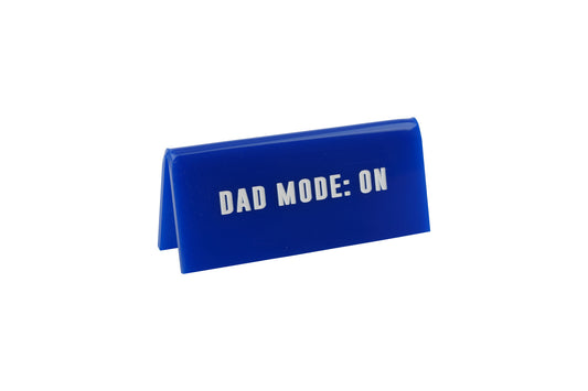 Blue Acrylic Teacher Desk Sign | 'Dad Mode: On'