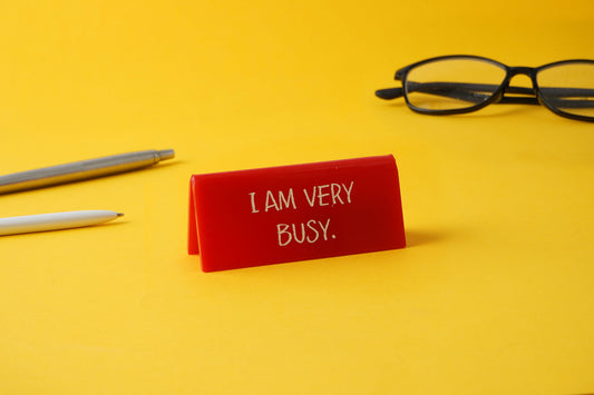 'I Am Very Busy' Red Desk Sign