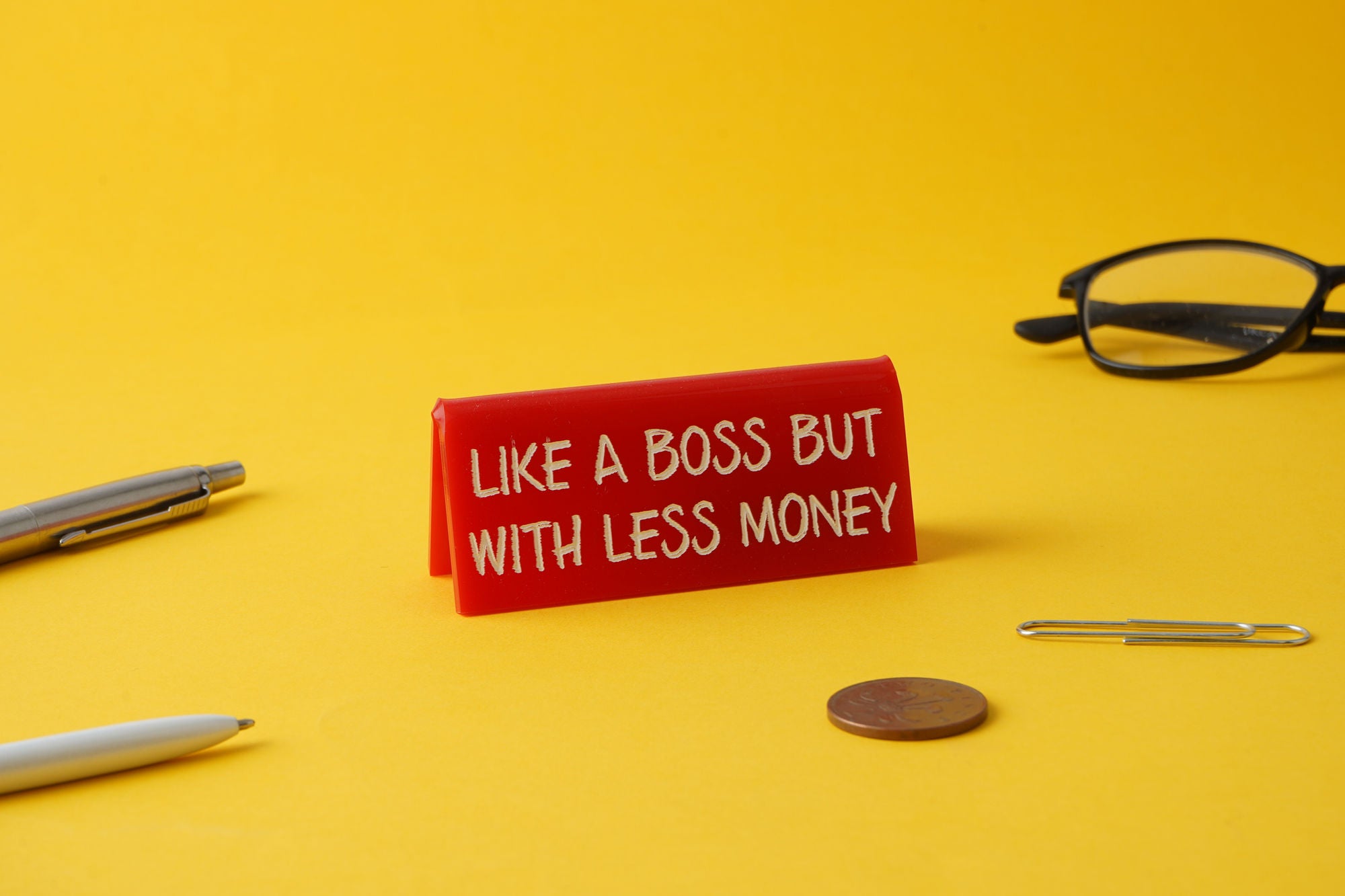 Red Desk Sign 'Like A Boss But With Less Money' – The CGB Gift Shop
