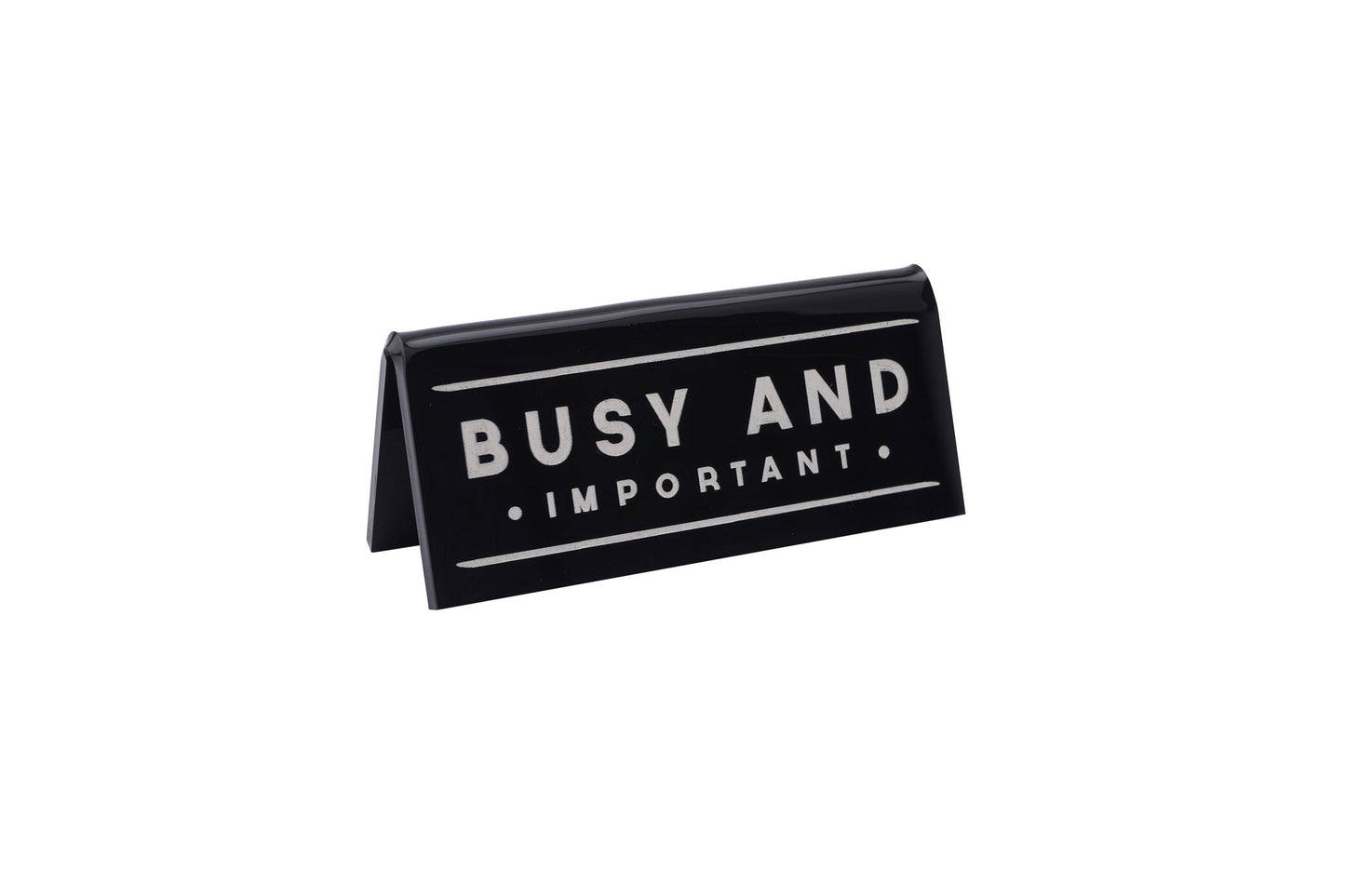 'Busy And Important' Black Desk Sign