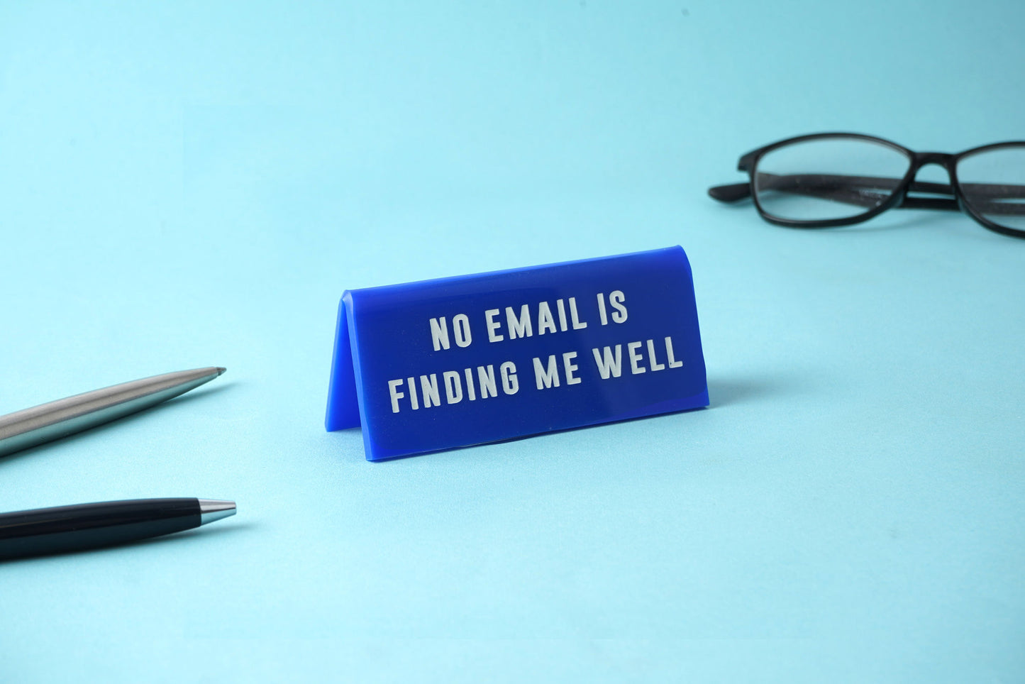 Navy Acrylic Desk Sign ‘No Email Is Finding Me Well'
