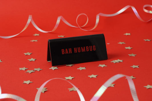 Black Acrylic Desk Sign ‘Bah Humbug'
