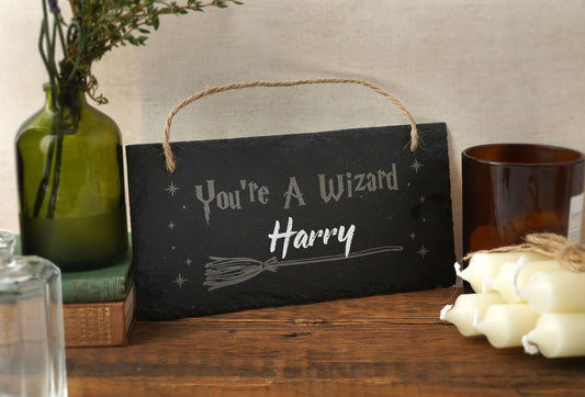 'You're A Wizard' Slate Chalkboard Sign